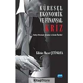 KÜRESEL EKONOMIK VE FINANSAL KRIZ - MURAT ÇETİNKAYA