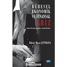 KÜRESEL EKONOMIK VE FINANSAL KRIZ - MURAT ÇETİNKAYA