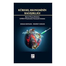 Küresel Ekonominin Bağışıklığı - Gazi Kitabevi