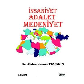 Küresel Emperyalizm Karşısında İnsaniyet Adalet Medeniyet - Abdurrahman Tomakin