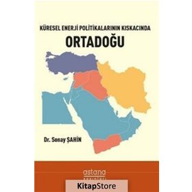 Küresel Enerji Politikalarının Kıskacında Ortadoğu - Sonay Şahin