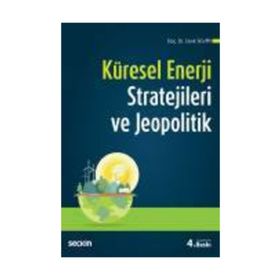KÜRESEL ENERJI STRATEJILERI VE JEOPOLITIK - CENK SEVIM