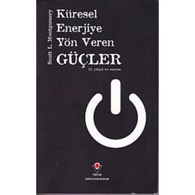 Küresel Enerjiye Yön Veren Güçler Ciltli - Scott L. Montgomery