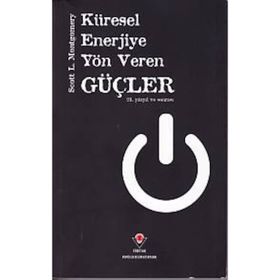 Küresel Enerjiye Yön Veren Güçler Ciltli - Scott L. Montgomery