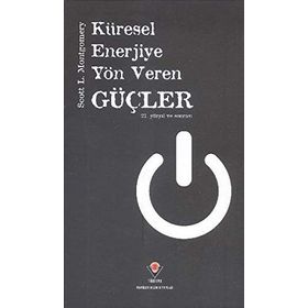 Küresel Enerjiye Yön Veren Güçler Ciltli - Scott L. Montgomery