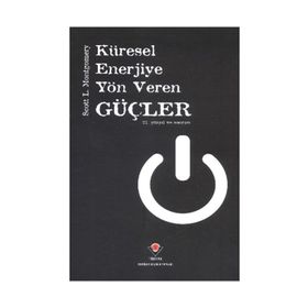 Küresel Enerjiye Yön Veren Güçler Ciltli - Scott L. Montgomery