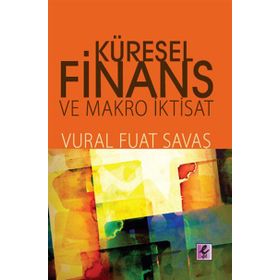 KÜRESEL FINANS VE MAKRO İKTISAT - VURAL FUAT SAVAŞ