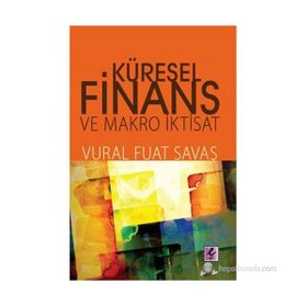 KÜRESEL FINANS VE MAKRO İKTISAT - VURAL FUAT SAVAŞ
