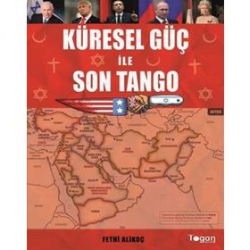 Küresel Güç ile Son Tango - Fethi Alikoç