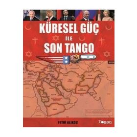 Küresel Güç ile Son Tango - Fethi Alikoç