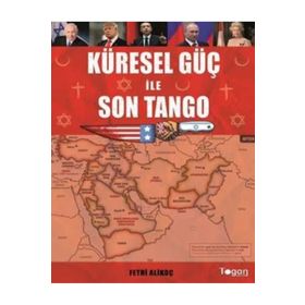 Küresel Güç ile Son Tango - Fethi Alikoç