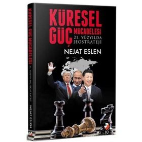 Küresel Güç Mücadelesi - E. Tuğgeneral Nejat Eslen