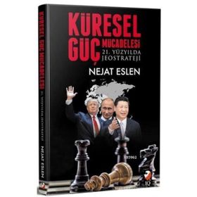 Küresel Güç Mücadelesi - E. Tuğgeneral Nejat Eslen