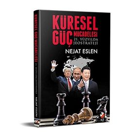 Küresel Güç Mücadelesi - E. Tuğgeneral Nejat Eslen