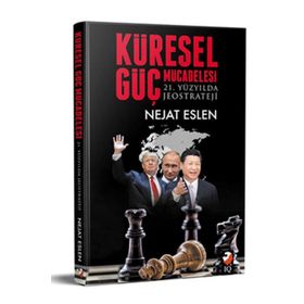 Küresel Güç Mücadelesi - E. Tuğgeneral Nejat Eslen