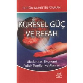 KÜRESEL GÜÇ VE REFAH - MUHITTIN ATAMAN