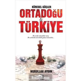 Küresel Güçler Ortadoğu ve Türkiye - Nurullah Aydın