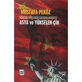 Küresel Güçlerin Çatışma Merkezi Asya ve Yükselen Çin