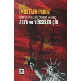 Küresel Güçlerin Çatışma Merkezi Asya ve Yükselen Çin