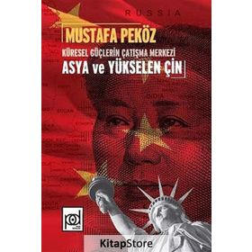 Küresel Güçlerin Çatışma Merkezi Asya ve Yükselen Çin