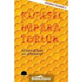 Küresel İmparatorluk - Fütürika Üçlemesi 2 - Alexander Bard Jan Söderqvist