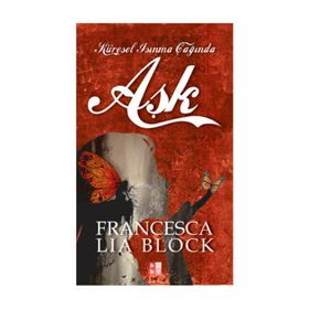 Küresel Isınma Çağında Aşk - Francesca Lia Block