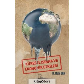 Küresel Isınma ve Ekonomik Etkileri - M. Metin Dam