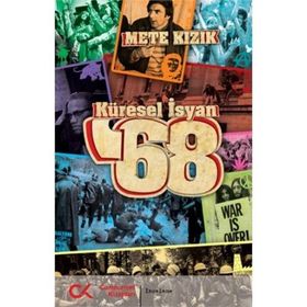 KÜRESEL İSYAN '68 - METE KIZIK