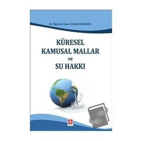 Küresel Kamusal Mallar ve Su Hakkı Ekin Yayınevi