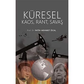 Küresel Kaos Rant Savaş - Fatih Mehmet Öcal