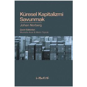 Küresel Kapitalizmi Savunmak - Johan Norberg