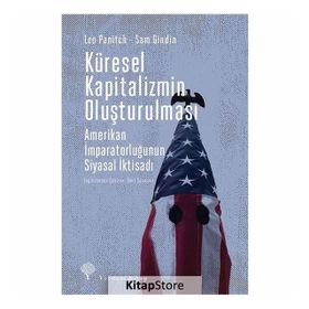 Küresel Kapitalizmin Oluşturulması / Leo Panitch