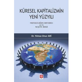 Küresel Kapitalizmin Yeni Yüzyılı Yılmaz Onur Ari