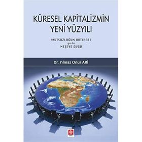 Küresel Kapitalizmin Yeni Yüzyılı Yılmaz Onur Ari