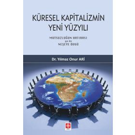 Küresel Kapitalizmin Yeni Yüzyılı Yılmaz Onur Ari