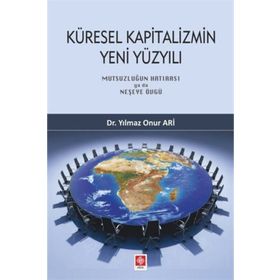 Küresel Kapitalizmin Yeni Yüzyılı Yılmaz Onur Ari
