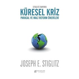 Küresel Kriz Parasal ve Mali Reform Önerileri - joseph eugene stiglitz