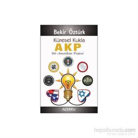 Küresel Kukla AKP - Bekir Öztürk