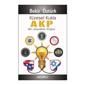 Küresel Kukla AKP - Bekir Öztürk