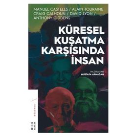 Küresel Kuşatma Karşısında İnsan - Mustafa Armağan