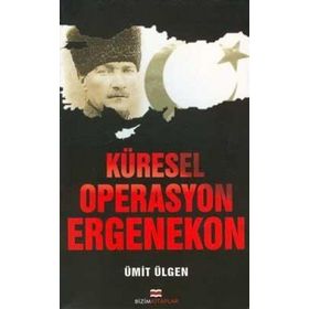 KÜRESEL OPERASYON ERGENEKON - ÜMİT ÜLGEN