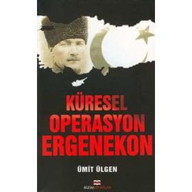 KÜRESEL OPERASYON ERGENEKON - ÜMİT ÜLGEN