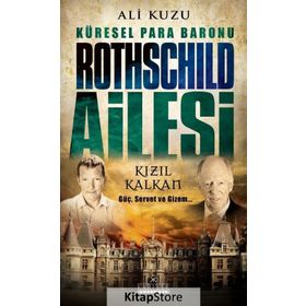 Küresel Para Baronu Rothschild Ailesi - Ali Kuzu