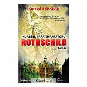 Küresel Para İmparatorluğu Rothschild Ailesi - Kursad Berkkan