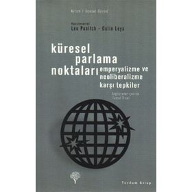 Küresel Parlama Noktaları - Colin Leys Leo Panitch