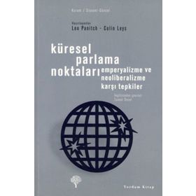 Küresel Parlama Noktaları - Colin Leys Leo Panitch