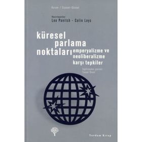 Küresel Parlama Noktaları - Colin Leys Leo Panitch