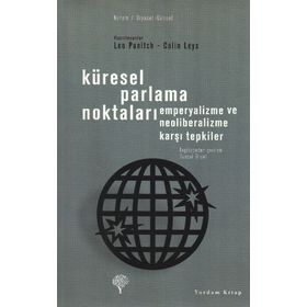 Küresel Parlama Noktaları - Colin Leys Leo Panitch
