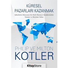 Küresel Pazarları Kazanmak - Milton Kotler John P. Kotter