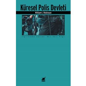 Küresel Polis Devleti - William I. Robinson - Ayrıntı Yayınları